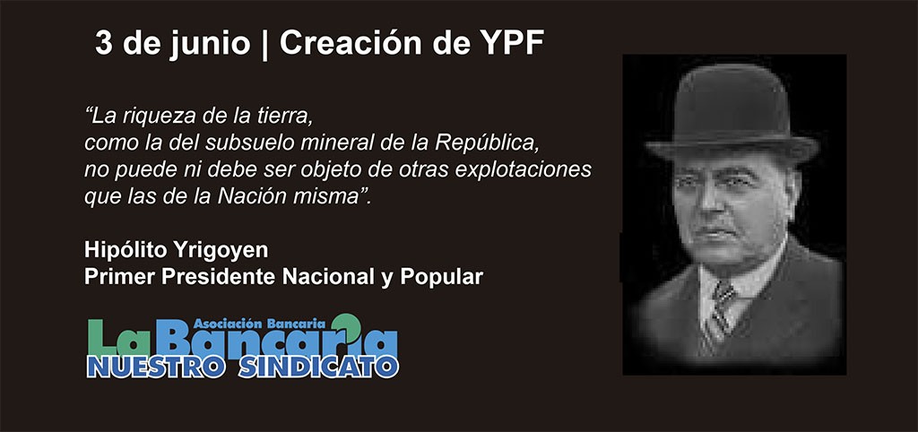 Creación de YPF | 3 de junio 1922