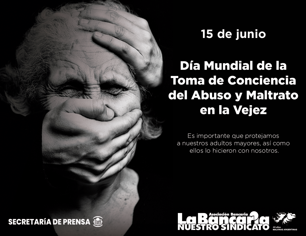 15 De Junio Día Mundial De Toma De Conciencia Del Abuso Y Maltrato A La Vejez La Bancaria 7058