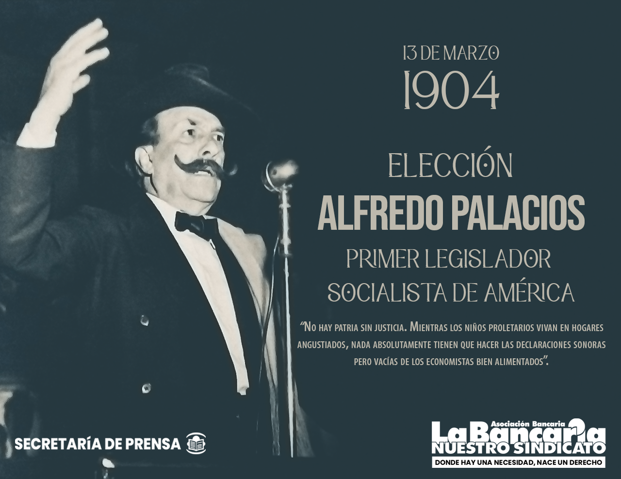 13 DE MARZO DE 1904. Alfredo Palacios. Primer legislador socialista